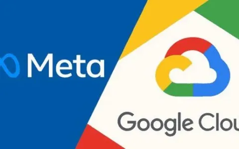 100亿美元联姻，Meta与Google的AI云计算豪赌